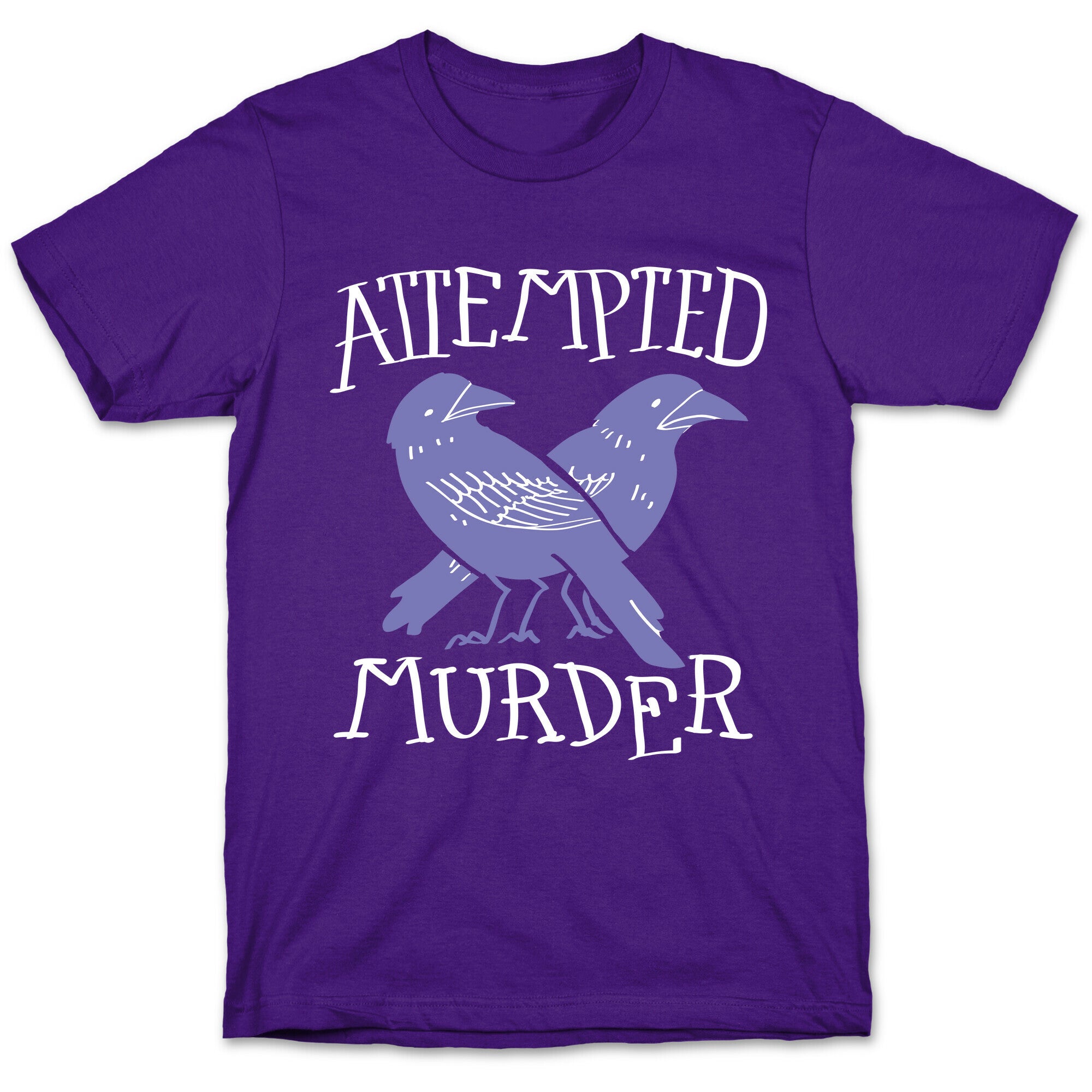 Attempted Murder T-Shirt